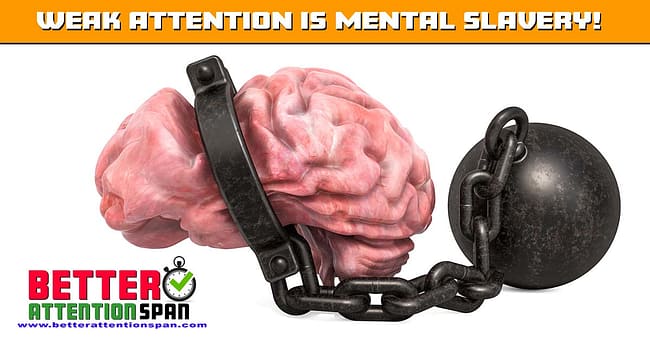 The Biggest Reason for Mental Exercises for Better Attention Control Better Attention Control Frees You From Blind Mental Slavery