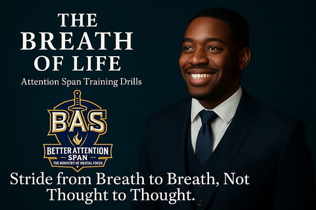 Training Attention Span with The Breath of Life Technique